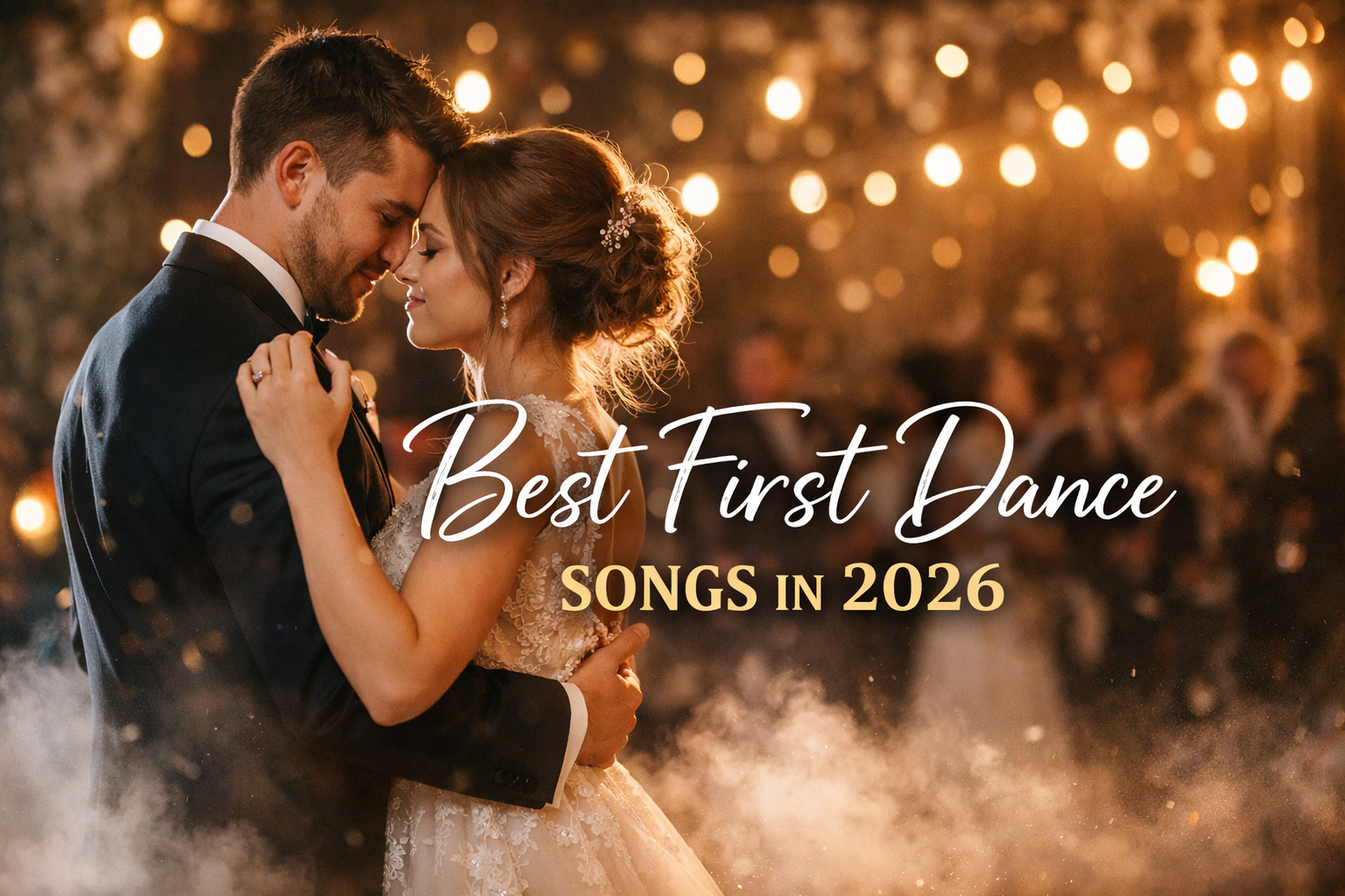 Best First Dance Songs in 2026